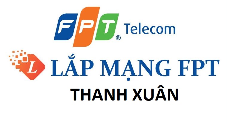 Lắp mạng FPT quận Thanh Xuân