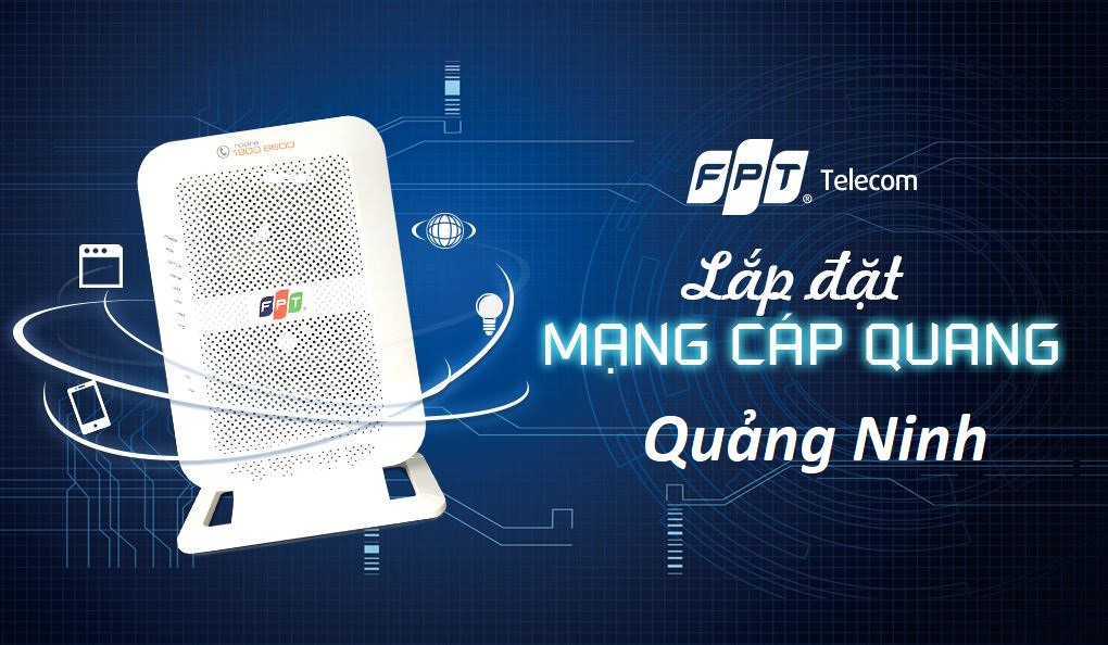 Lắp mạng cáp quang FPT Quảng Ninh