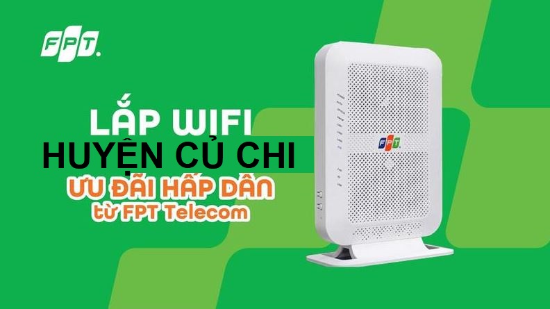 Lắp đặt WiFi FPT Củ Chi ưu đãi chưa tới 200K, Free WiFi 6