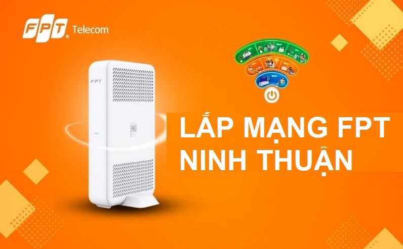 Lắp mạng FPT Ninh Thuận giá siêu ưu đãi – Chỉ 180k, Tặng WiFi 6