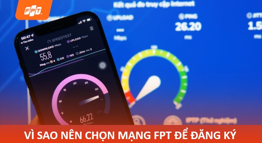 Mạng FPT có tốt không ? Vì sao nên chọn Mạng FPT để đăng ký ? 3 Vì sao nên chọn Mạng FPT để đăng ký