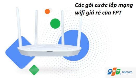 Các gói cước lắp mạng wifi giá rẻ của FPT