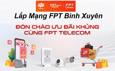 Lắp mạng FPT Bình Xuyên Tỉnh Vĩnh Phúc