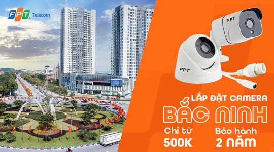 Lắp đặt camera FPT Bắc Ninh