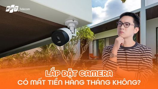 Lắp camera có mất tiền hàng tháng không