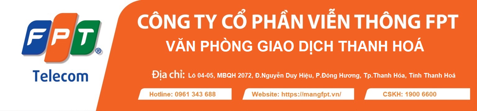 Văn phòng giao dịch FPT Telecom Thanh Hoá – Cửa hàng gần nhất