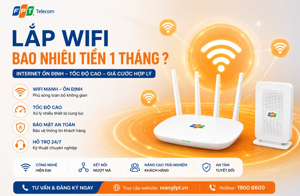 Lắp WiFi bao nhiêu tiền 1 tháng ? Chi phí, bảng giá mới nhất 2026