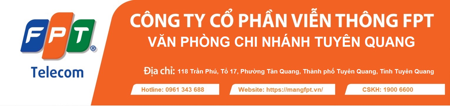Văn phòng giao dịch FPT Telecom Tuyên Quang