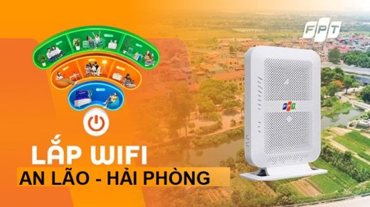 Lắp Wifi FPT Huyện An Lão, Hải Phòng - Giá tốt, nhiều Ưu đãi
