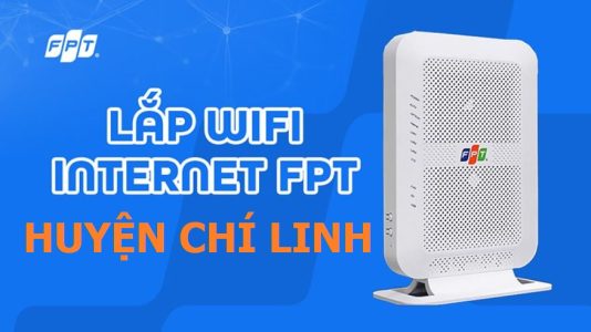 Lắp mạng WiFi FPT Huyện Chí Linh