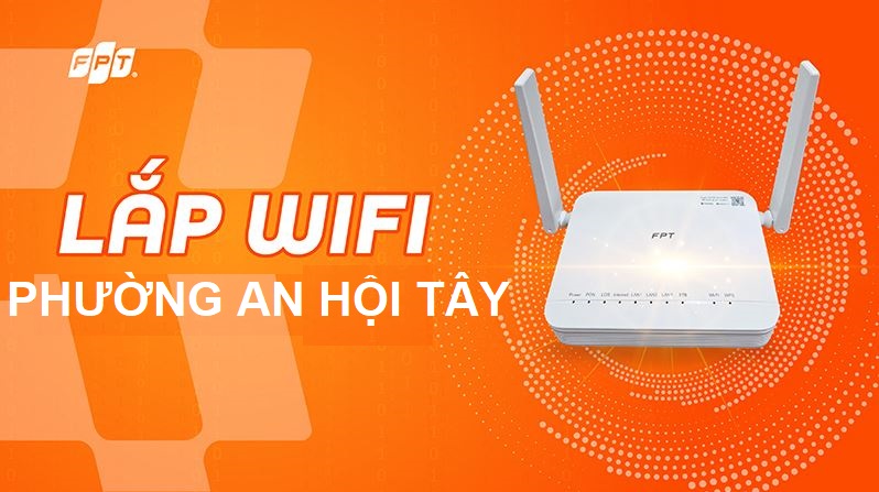 Lắp WiFi FPT An Hội Tây