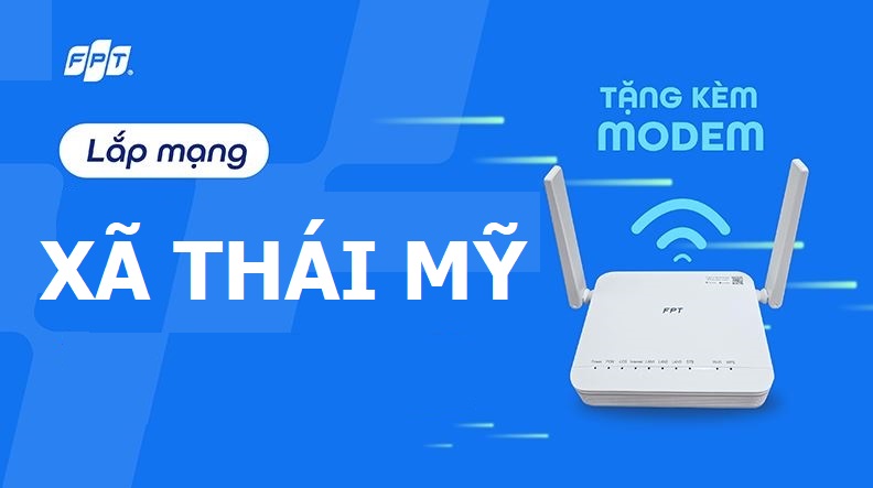 Lắp WiFi FPT xã Thái Mỹ, tp hcm