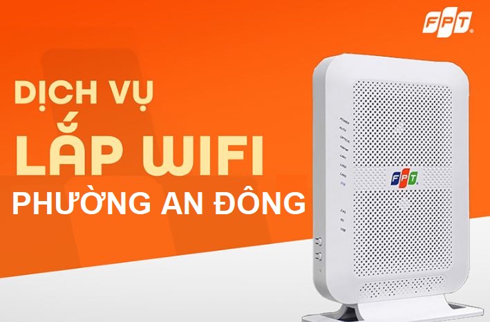 Lắp đặt Internet FPT phường An Đông