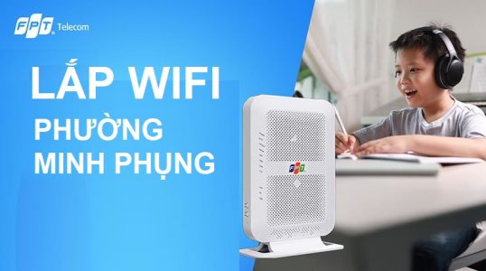 Lắp mạng WiFi FPT phường Minh Phụng