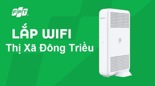 Lắp mạng WiFi FPT Đông Triều