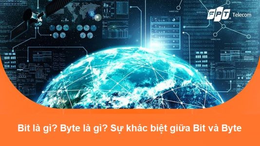 Bit là gì - Byte là gì