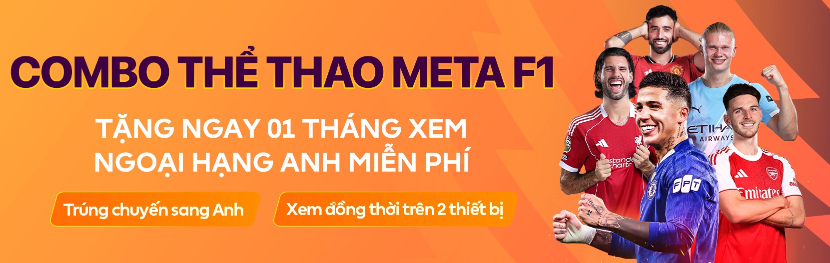 Combo Thể Thao Meta F1 FPT – Giải trí tiện lợi cùng Internet Ngoại Hạng Anh