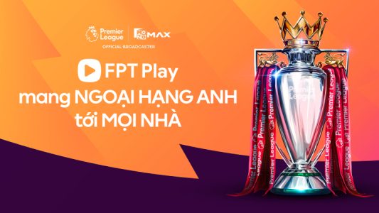 FPT play mang ngoại hạng anh tới mọi nhà