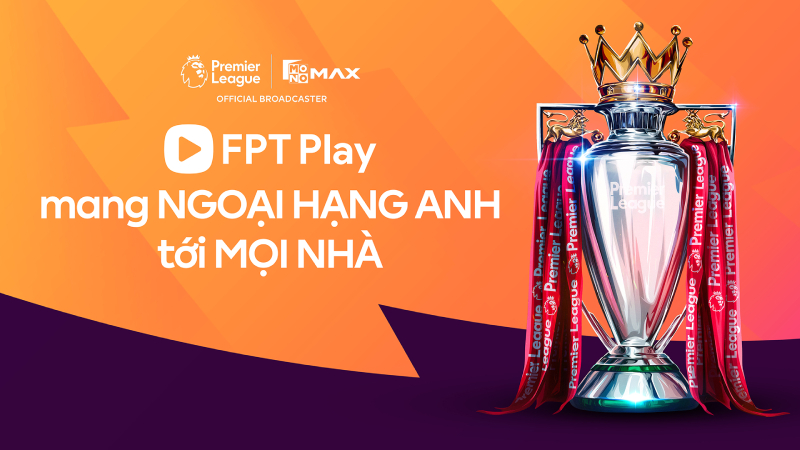 Bảng giá Combo Thể Thao FPT - Internet và truyền hình Ngoại Hoạng Anh 6 FPT play mang ngoại hạng anh tới mọi nhà