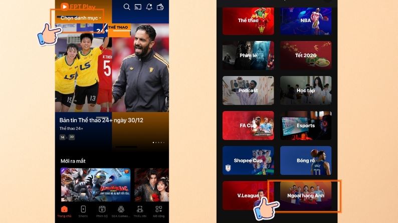 Cách xem Ngoại Hạng Anh trên FPT Play qua Smart TV, Box, điện thoại 3 Cách xem FPT Play trực tiếp Ngoại hạng Anh trên điện thoại Smart phone