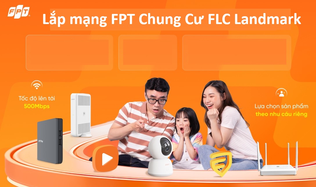 Lắp mạng FPT Chung Cư FLC Landmark khuyến mãi 2026 – Tặng Modem WiFi6/7