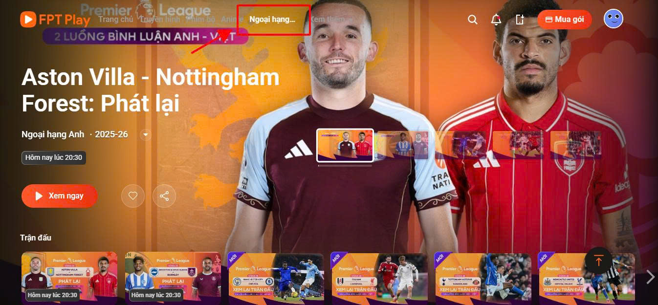 Cách xem Ngoại Hạng Anh trên FPT Play qua Smart TV, Box, điện thoại 5 Xem FPT Play trực tiếp Ngoại hạng Anh trên PC, laptop