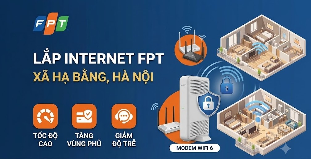 Lắp Internet FPT Xã Hạ Bằng, Hà Nội - Tốc độ cao, giá hợp lý 1 Lắp Internet FPT xã Hạ Bằng, Hà Nội