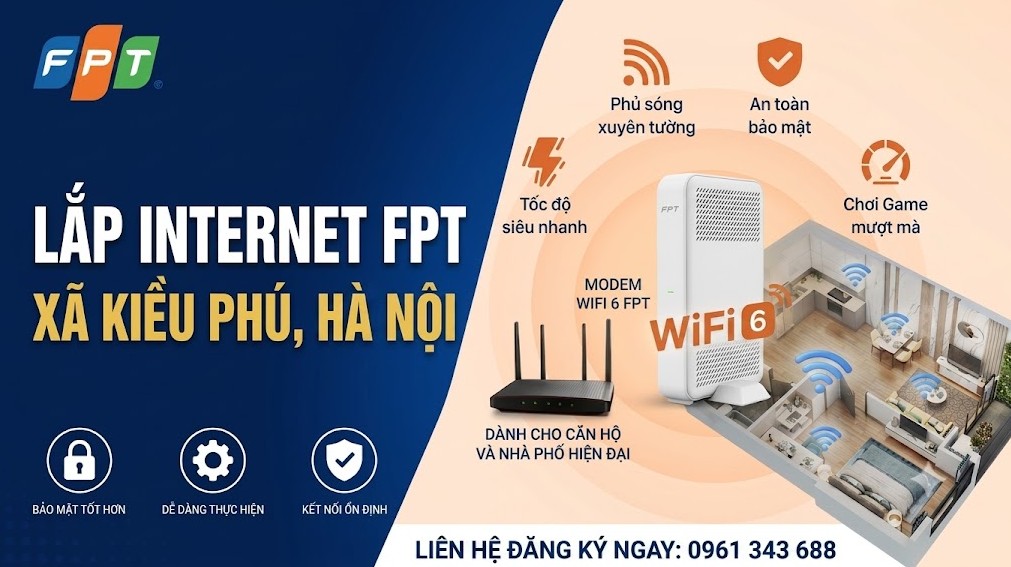 Đăng ký lắp Internet FPT Xã Kiều Phú, Hà Nội - Tặng Modem, Giá siêu rẻ 1 Lắp internet FPT xã Kiều Phú, Hà Nội