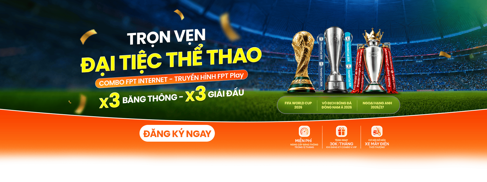 Trọn vẹn thể thao với Combo Internet và truyền hình FPT