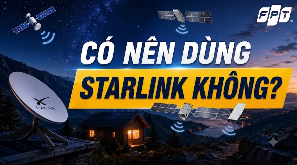 Starlink là gì ? Có nên dùng Starlink ? Ưu điểm, nhược điểm cần biết 5 Có nên dùng Starlink không