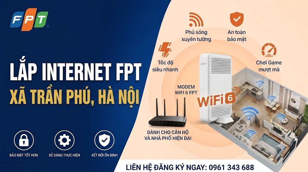Lắp Internet FPT xã Trần Phú, Hà Nội - Báo giá ưu đãi, Khuyến mãi HOT 1 Lắp Internet FPT xã Trần Phú, Hà Nội